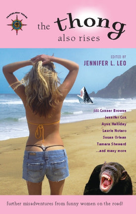 The Thong Also Rises: Further Misadventures from