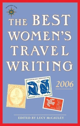 The Best Women's Travel Writing 2006: True