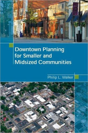 Downtown Planning for Smaller and Midsized