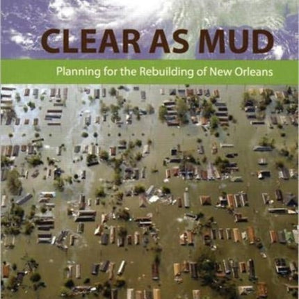 Clear as Mud: Planning for the Rebuilding of New