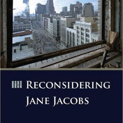 Reconsidering Jane Jacobs