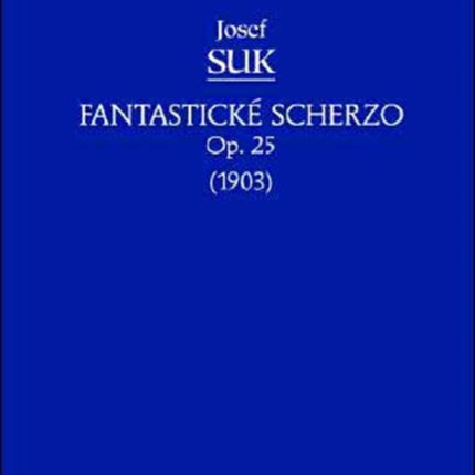 Fantasticke Scherzo, Op.25: Study score