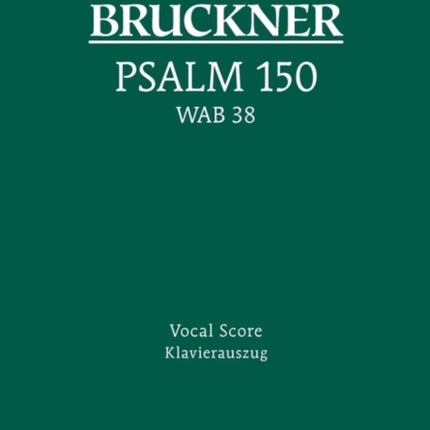 Psalm 150, WAB 38: Vocal score