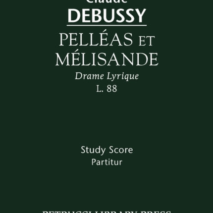Pelleas et Melisande: Study score
