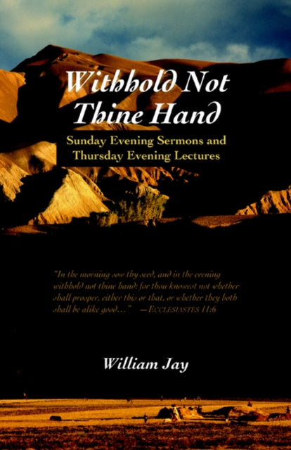 Withhold Not Thine Hand: Evening Sermons