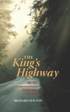 The King's Highway: The Ten Commandments Explained to the Young