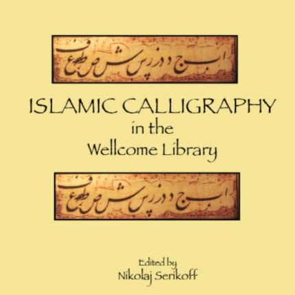 Islamic Calligraphy In The Wellcome Library