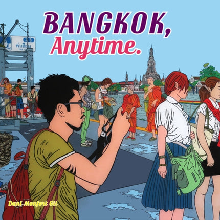 Bangkok, Anytime