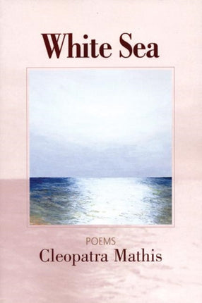 White Sea: Poems