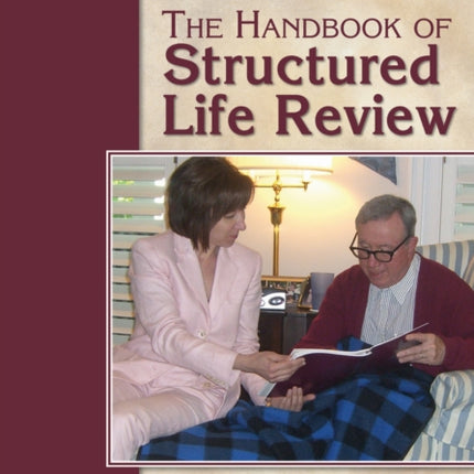 The Handbook of Structured Life Review