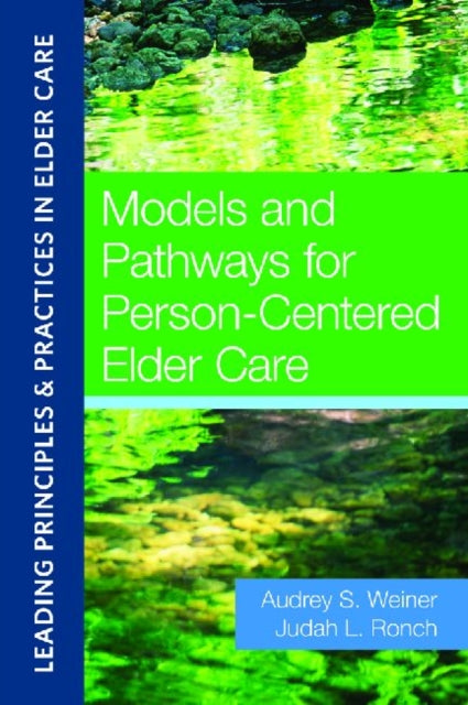 Models and Pathways for Person-Centered Elder