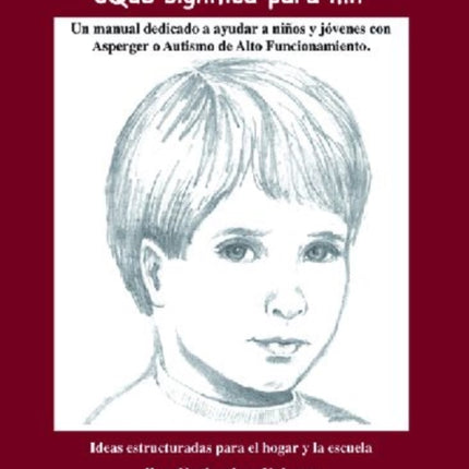 Asperger...Que Significa Para Mi?: Un Manual