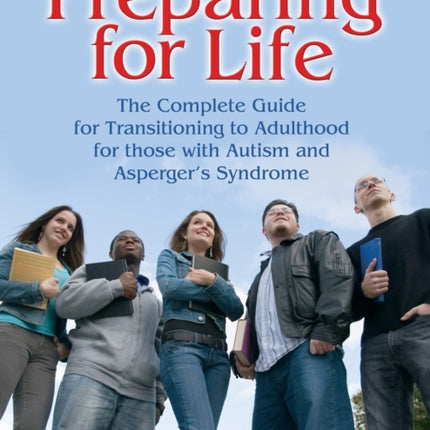 Preparing for Life: The Complete Guide for