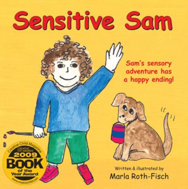 Sensitive Sam: Sam's Sensory Adventure Has a Happy Ending!