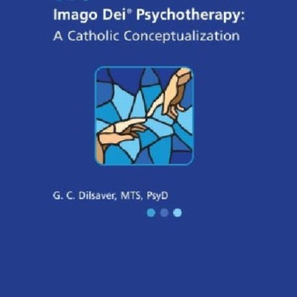 Imago Dei® Psychotherapy: A Catholic Conceptualization