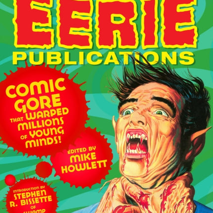 The Weird World Of Eerie Publications: Comic Gore That Warped Millions of Young Minds