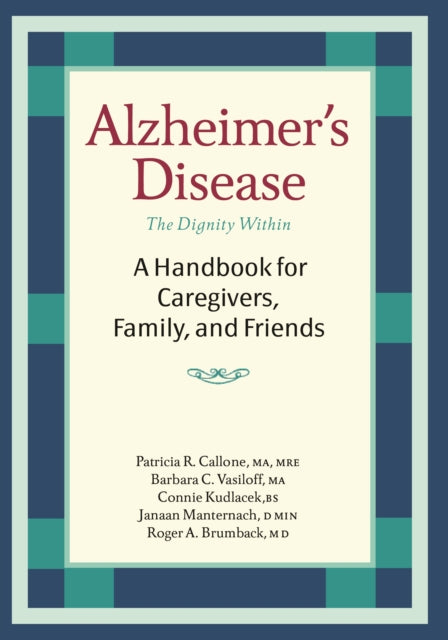 Alzheimer's Disease: A Handbook for Caregivers,
