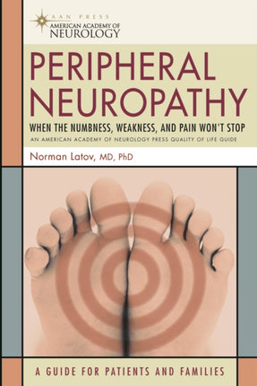 Peripheral Neuropathy: When the Numbness,