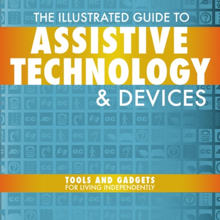 The Illustrated Guide to Assistive Technology &