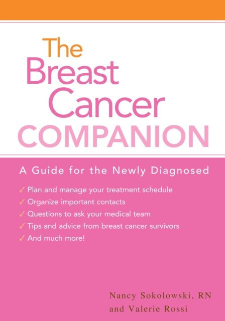 The Breast Cancer Companion: A Guide For The