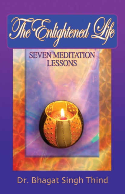 Enlightened Life: Seven Meditation Lessons