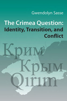 The Crimea Question: Identity, Transition, and Conflict