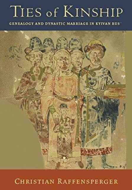 Ties of Kinship: Genealogy and Dynastic Marriage