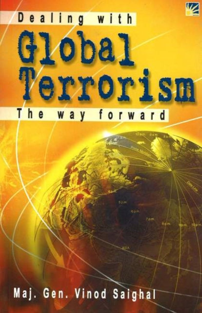 Dealing with Global Terrorism: The Way Forward