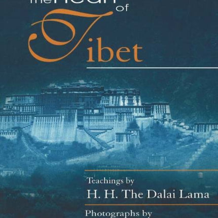 Heart of Tibet: Teachings by H H The Dalai Lama