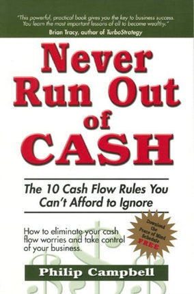 Never Run Out of Cash: The 10 Cash Flow Rules You