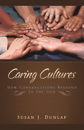 Caring Cultures: How Congregations Respond to the
