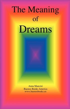 The Meaning of Dreams