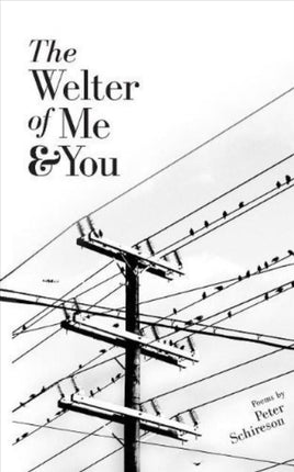 The Welter of Me and You