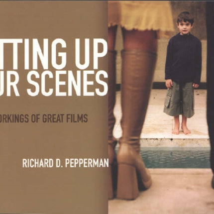 Setting Up Your Scenes: The Inner Workings of Great Films