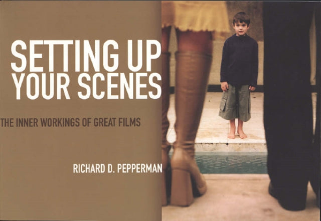 Setting Up Your Scenes: The Inner Workings of Great Films