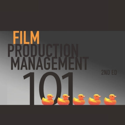Film Production Management 101: Management and
