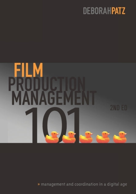 Film Production Management 101: Management and