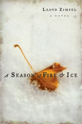 A Season of Fire and Ice