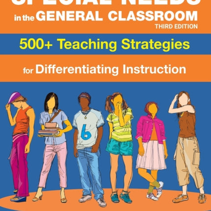 Special Needs in the General Classroom, 3rd Edition: 500+ Teaching Strategies for Differentiating Instruction