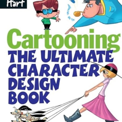 Cartooning: The Ultimate Character Design Book