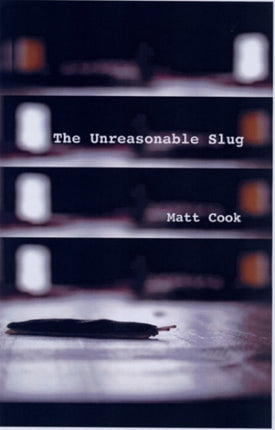 The Unreasonable Slug