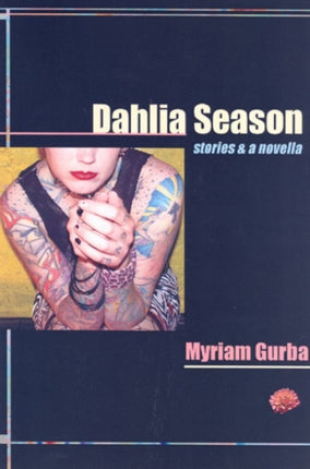 Dahlia Season: Stories and a Novella