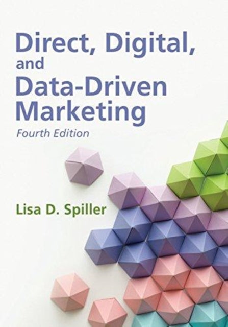 Direct, Digital, and Data-Driven Marketing, Fourth Edition