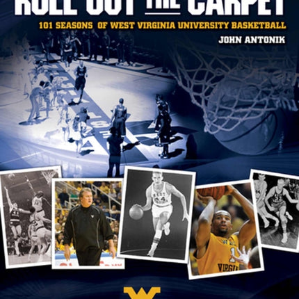 Roll Out the Carpet: 101 Seasons of West Virginia