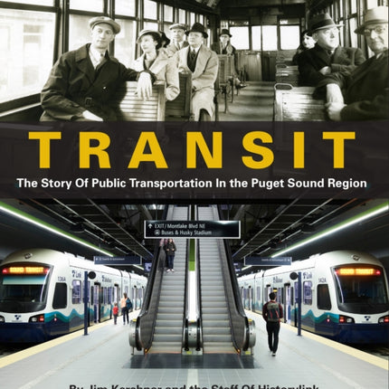 Transit: The Story of Public Transportation in the Puget Sound Region