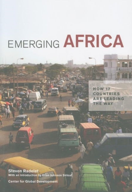 Emerging Africa: How 17 Countries are Leading the