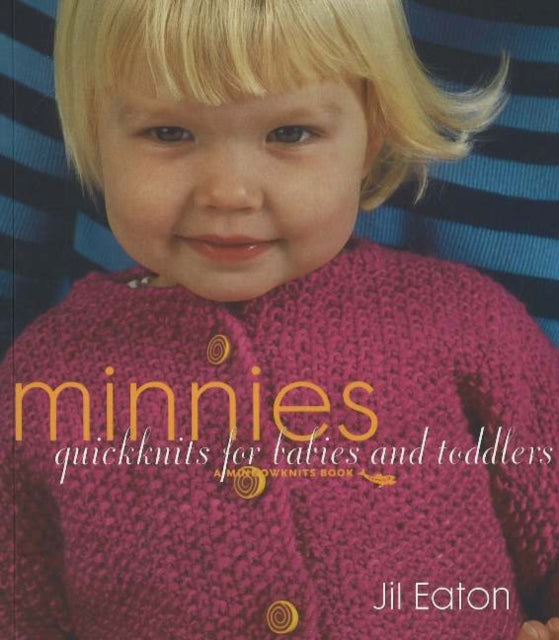 Minnies: QuickKnits for Babies and Toddlers