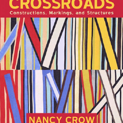 Crossroads: Constructions, Markings, and Structures