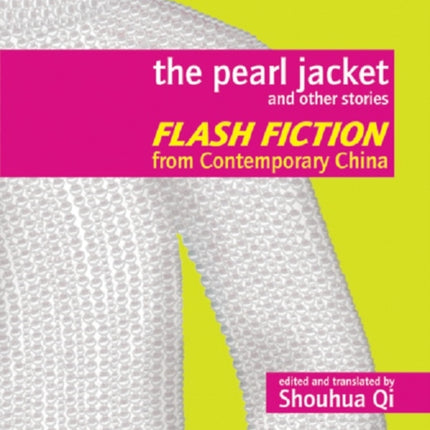 The Pearl Jacket and Other Stories: Flash Fiction from Contemporary China