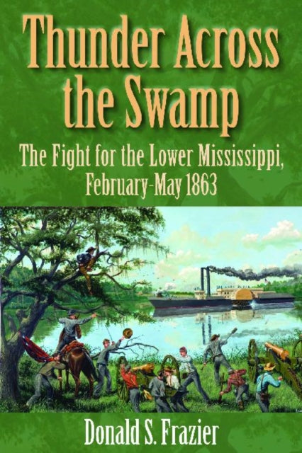 Thunder Across the Swamp: The Fight for the Lower